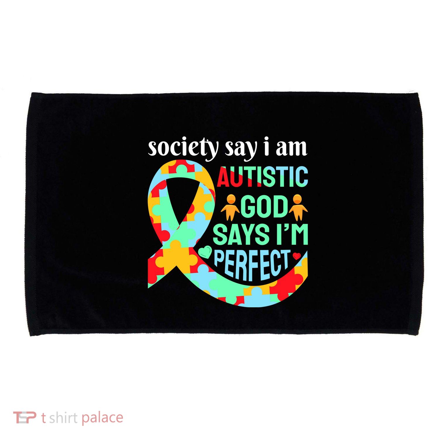 Society Say I Am Autistic God Says I'm Perfect Autism Awareness Microfiber Hand Towel