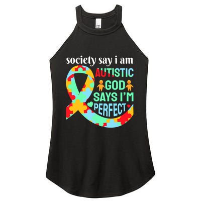 Society Say I Am Autistic God Says I'm Perfect Autism Awareness Women's Perfect Tri Rocker Tank
