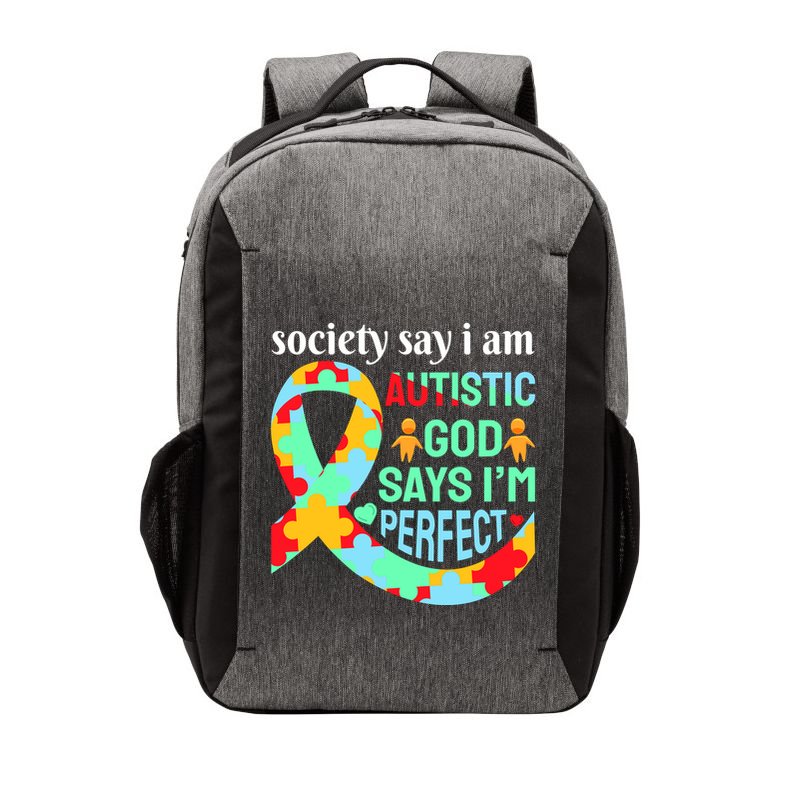 Society Say I Am Autistic God Says I'm Perfect Autism Awareness Vector Backpack