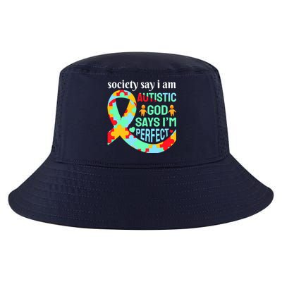 Society Say I Am Autistic God Says I'm Perfect Autism Awareness Cool Comfort Performance Bucket Hat