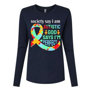 Society Say I Am Autistic God Says I'm Perfect Autism Awareness Womens Cotton Relaxed Long Sleeve T-Shirt