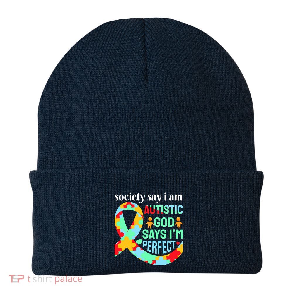Society Say I Am Autistic God Says I'm Perfect Autism Awareness Beanie