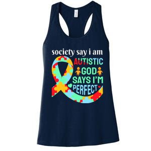 Society Say I Am Autistic God Says I'm Perfect Autism Awareness Women's Racerback Tank