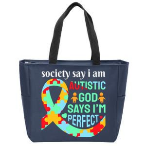 Society Say I Am Autistic God Says I'm Perfect Autism Awareness Zip Tote Bag