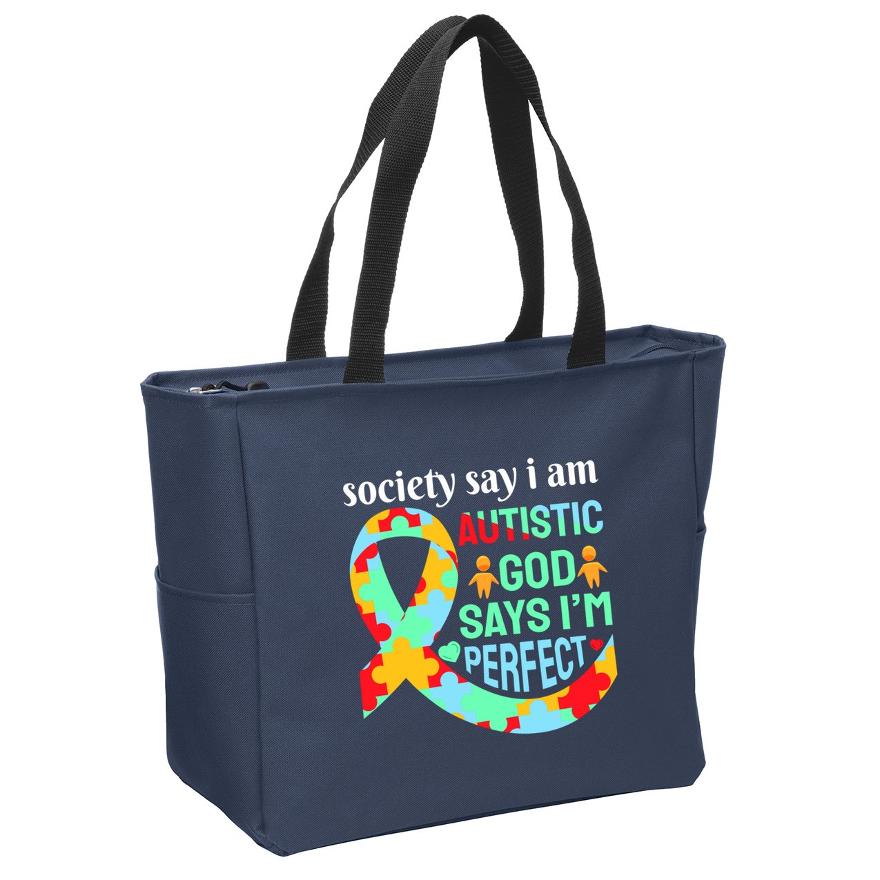 Society Say I Am Autistic God Says I'm Perfect Autism Awareness Zip Tote Bag