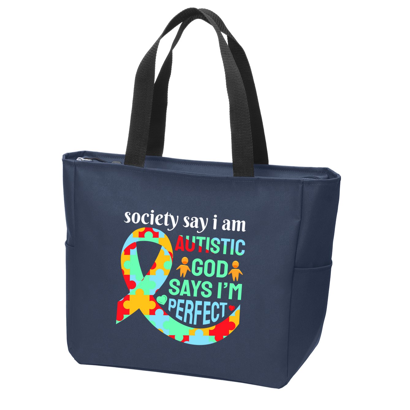 Society Say I Am Autistic God Says I'm Perfect Autism Awareness Zip Tote Bag