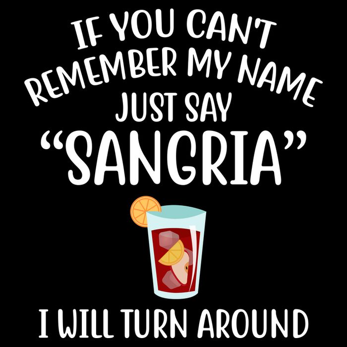 Say Sangria I Will Turn Around Funny Wine Lover Drawstring Bag