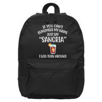 Say Sangria I Will Turn Around Funny Wine Lover 16 in Basic Backpack