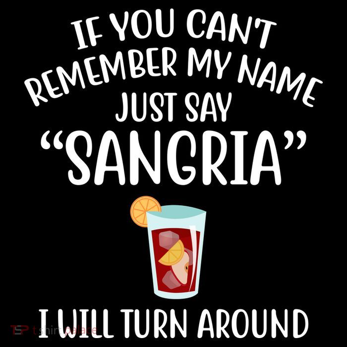 Say Sangria I Will Turn Around Funny Wine Lover 16 in Basic Backpack