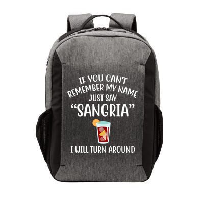 Say Sangria I Will Turn Around Funny Wine Lover Vector Backpack