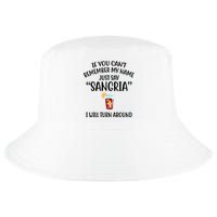 Say Sangria I Will Turn Around Funny Wine Lover Cool Comfort Performance Bucket Hat