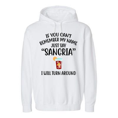 Say Sangria I Will Turn Around Funny Wine Lover Garment-Dyed Fleece Hoodie