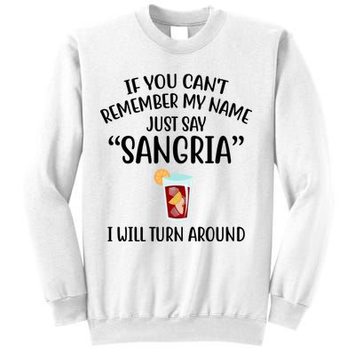 Say Sangria I Will Turn Around Funny Wine Lover Sweatshirt