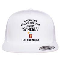 Say Sangria I Will Turn Around Funny Wine Lover Flatbill Hat