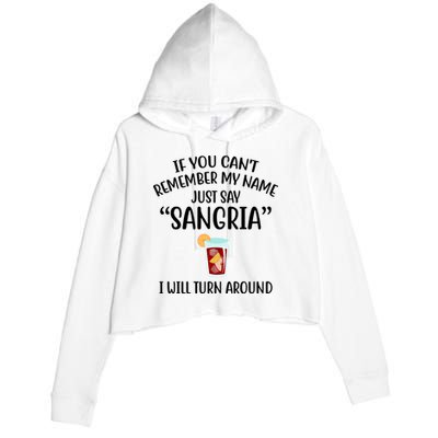 Say Sangria I Will Turn Around Funny Wine Lover Crop Fleece Hoodie