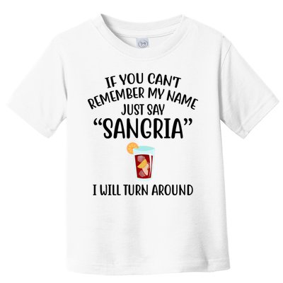 Say Sangria I Will Turn Around Funny Wine Lover Toddler T-Shirt