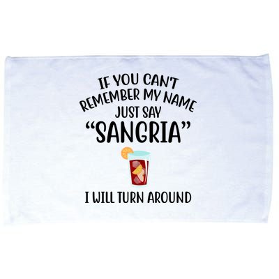 Say Sangria I Will Turn Around Funny Wine Lover Microfiber Hand Towel