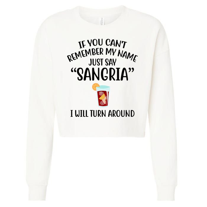 Say Sangria I Will Turn Around Funny Wine Lover Cropped Pullover Crew