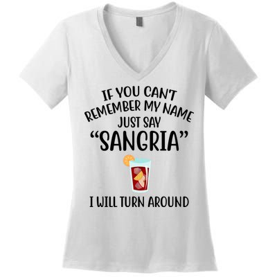 Say Sangria I Will Turn Around Funny Wine Lover Women's V-Neck T-Shirt