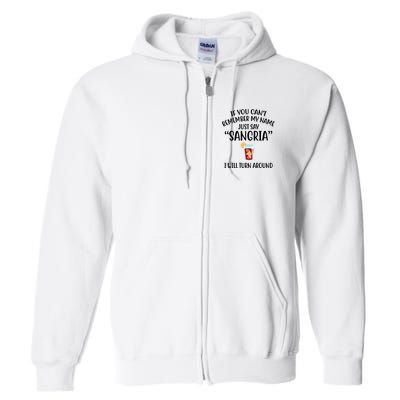 Say Sangria I Will Turn Around Funny Wine Lover Full Zip Hoodie