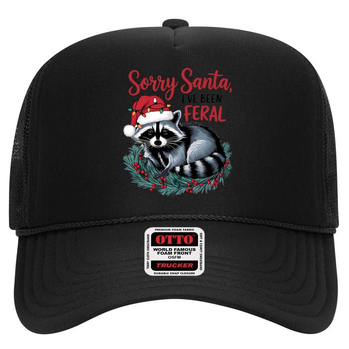 Sorry Santa IVe Been Feral Christmas Holiday Raccoon High Crown Mesh Back Trucker Hat