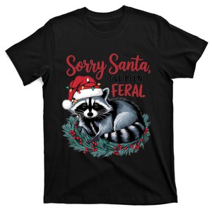 Sorry Santa IVe Been Feral Christmas Holiday Raccoon T-Shirt