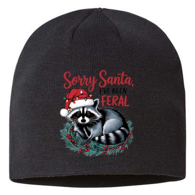 Sorry Santa IVe Been Feral Christmas Holiday Raccoon Sustainable Beanie