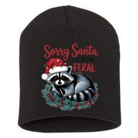 Sorry Santa IVe Been Feral Christmas Holiday Raccoon Short Acrylic Beanie