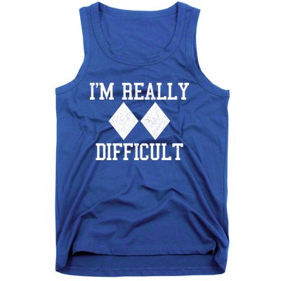 Ski Snowboard Im Really Difficult Diamond Sign Black Funny Gift Tank Top