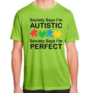 Society Says Im Autistic God Says Im Perfect Adult ChromaSoft Performance T-Shirt