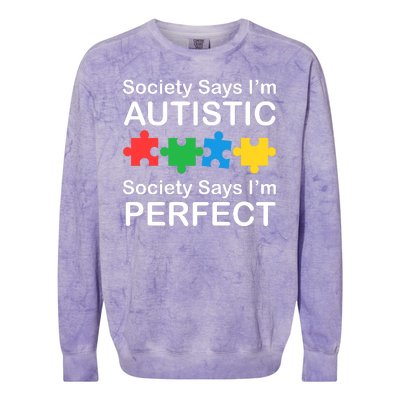 Society Says Im Autistic God Says Im Perfect Colorblast Crewneck Sweatshirt