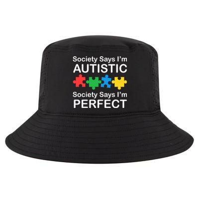 Society Says Im Autistic God Says Im Perfect Cool Comfort Performance Bucket Hat