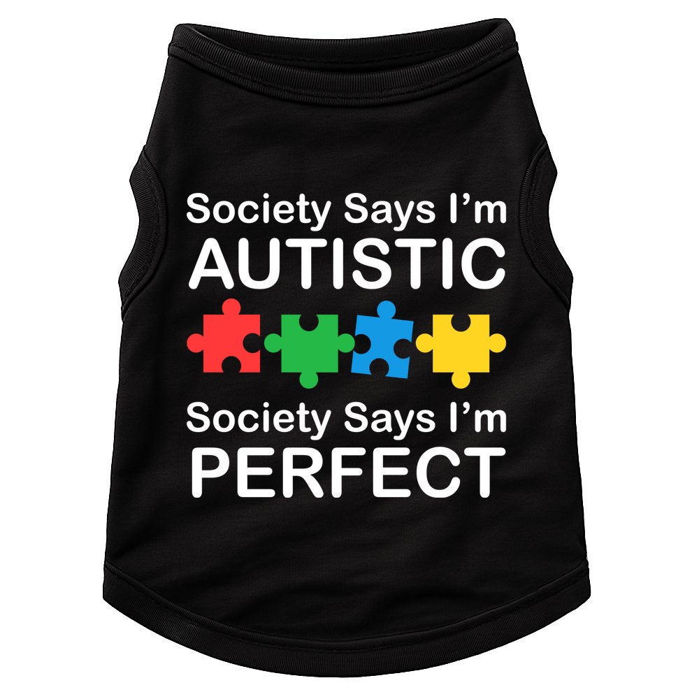 Society Says Im Autistic God Says Im Perfect Doggie Tank