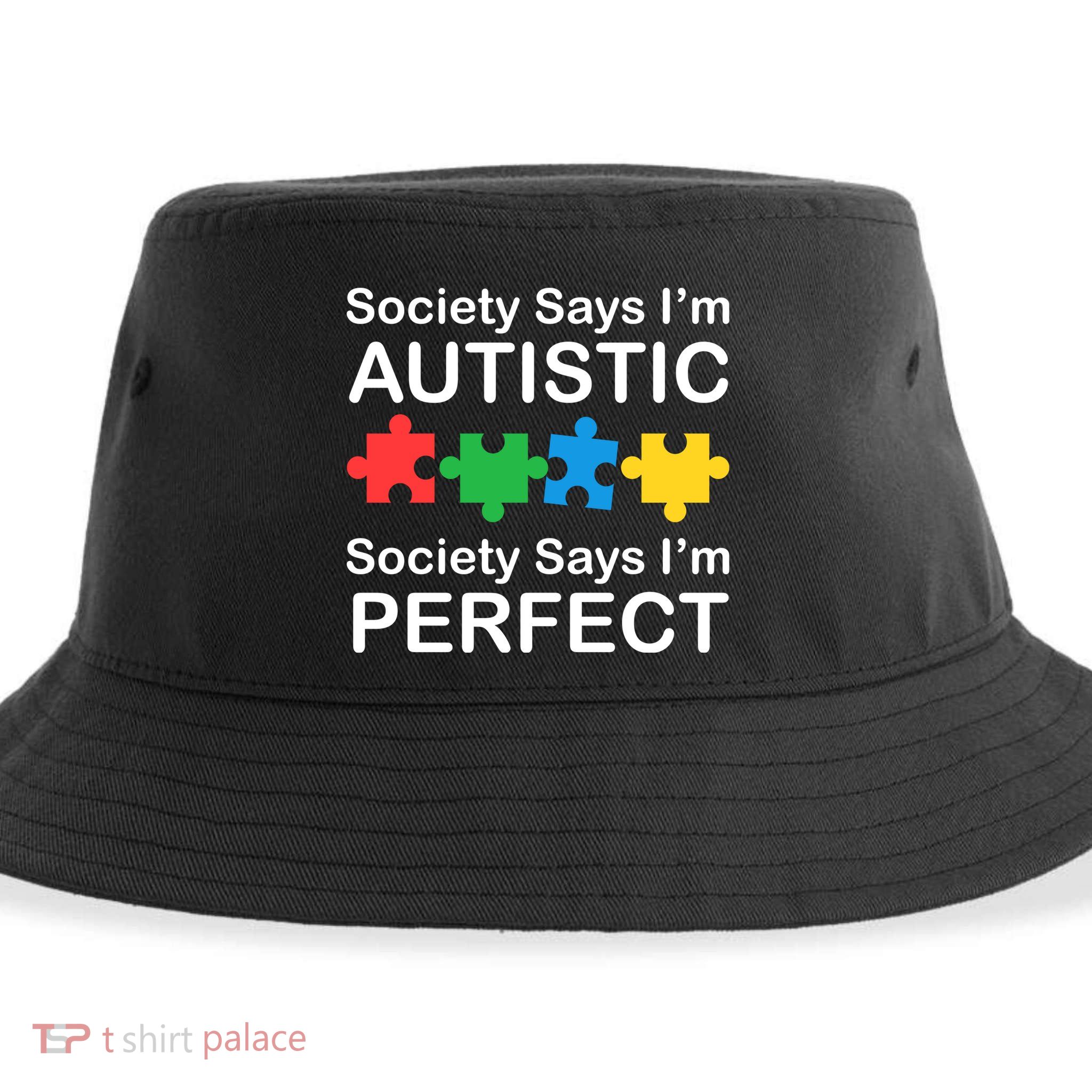 Society Says Im Autistic God Says Im Perfect Sustainable Bucket Hat