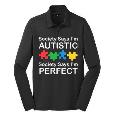 Society Says Im Autistic God Says Im Perfect Silk Touch Performance Long Sleeve Polo