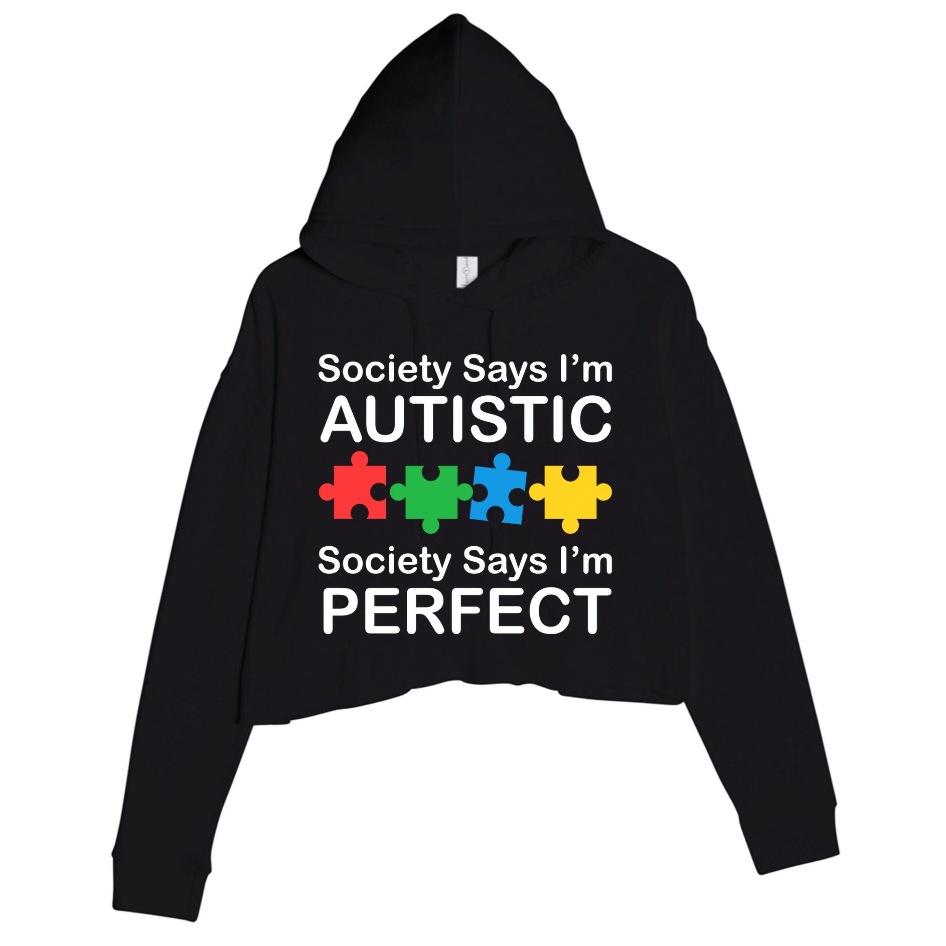 Society Says Im Autistic God Says Im Perfect Crop Fleece Hoodie