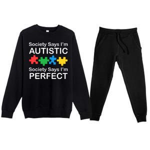 Society Says Im Autistic God Says Im Perfect Premium Crewneck Sweatsuit Set