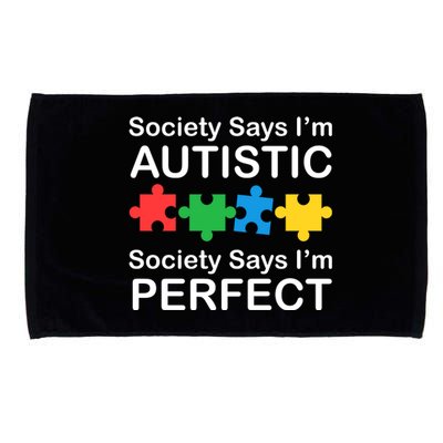 Society Says Im Autistic God Says Im Perfect Microfiber Hand Towel