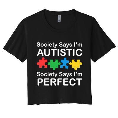 Society Says Im Autistic God Says Im Perfect Crop Top