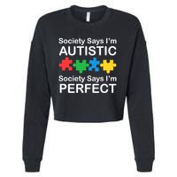Society Says Im Autistic God Says Im Perfect Cropped Pullover Crew