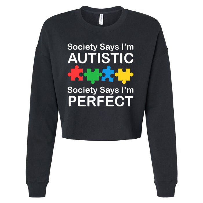 Society Says Im Autistic God Says Im Perfect Cropped Pullover Crew