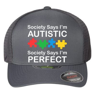 Society Says Im Autistic God Says Im Perfect Flexfit Unipanel Trucker Cap