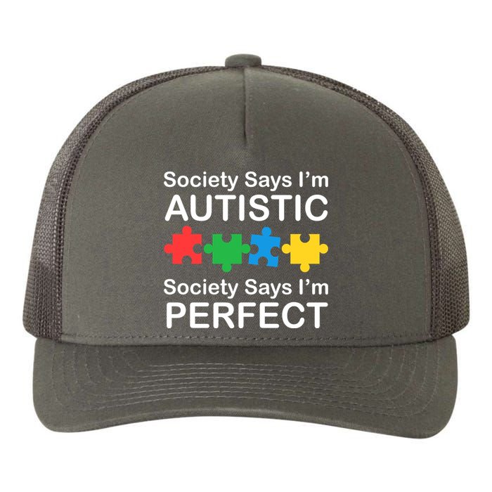 Society Says Im Autistic God Says Im Perfect Yupoong Adult 5-Panel Trucker Hat