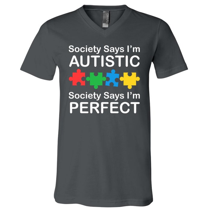 Society Says Im Autistic God Says Im Perfect V-Neck T-Shirt