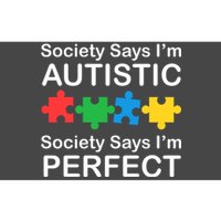 Society Says Im Autistic God Says Im Perfect Bumper Sticker