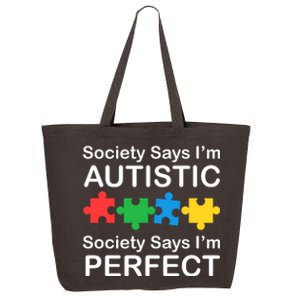 Society Says Im Autistic God Says Im Perfect 25L Jumbo Tote