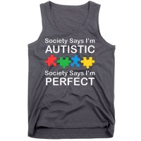 Society Says Im Autistic God Says Im Perfect Tank Top