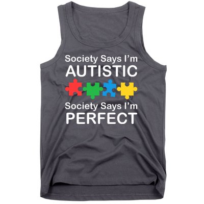 Society Says Im Autistic God Says Im Perfect Tank Top