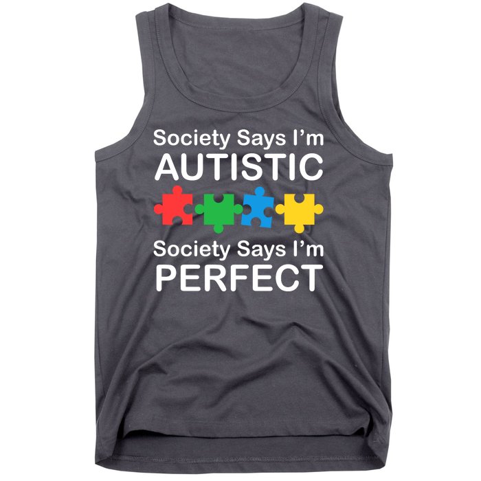 Society Says Im Autistic God Says Im Perfect Tank Top