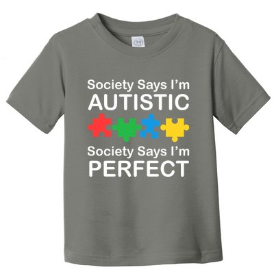 Society Says Im Autistic God Says Im Perfect Toddler T-Shirt